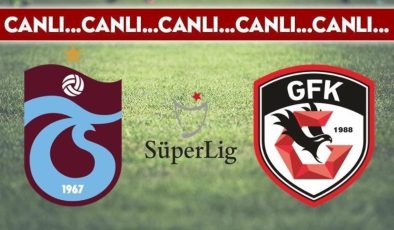 CANLI ANLATIM: Trabzonspor 1-2 Gaziantep FK