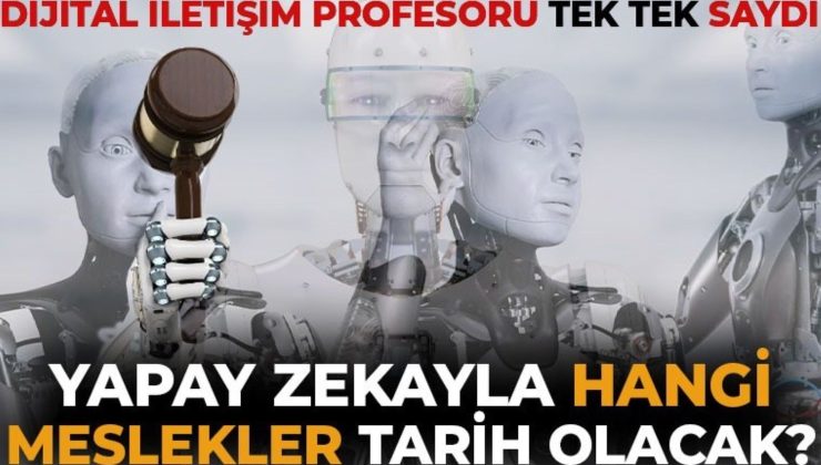 Dijital İletişim Profesörü Ali Murat Kırık anlattı: Yapay zeka hangi mesleklerin yerini alabilir?