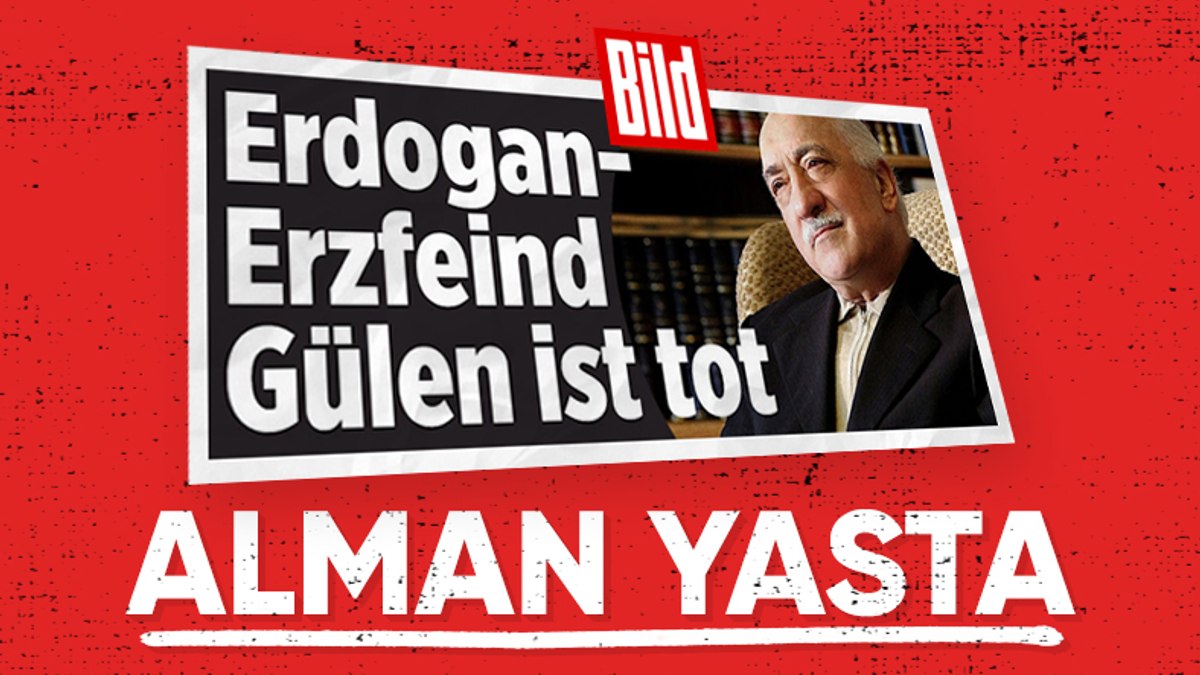 Alman Bild Fetullah Gülen’in ölüm haberini üzülerek verdi