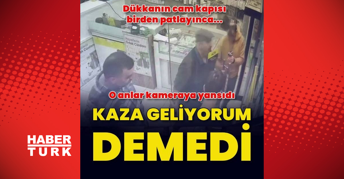 Dükkanın cam kapısı birden patlayınca tuz buz oldu!